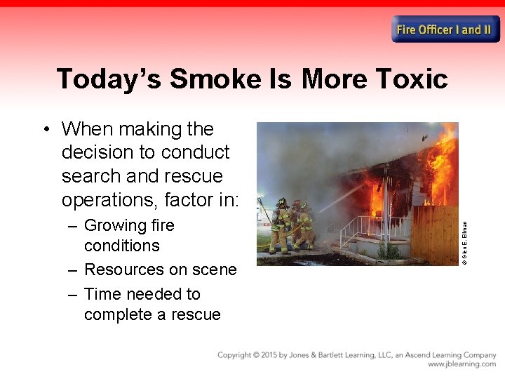 Today’s Smoke Is More Toxic – Growing fire conditions – Resources on scene –