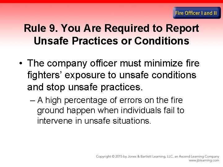 Rule 9. You Are Required to Report Unsafe Practices or Conditions • The company