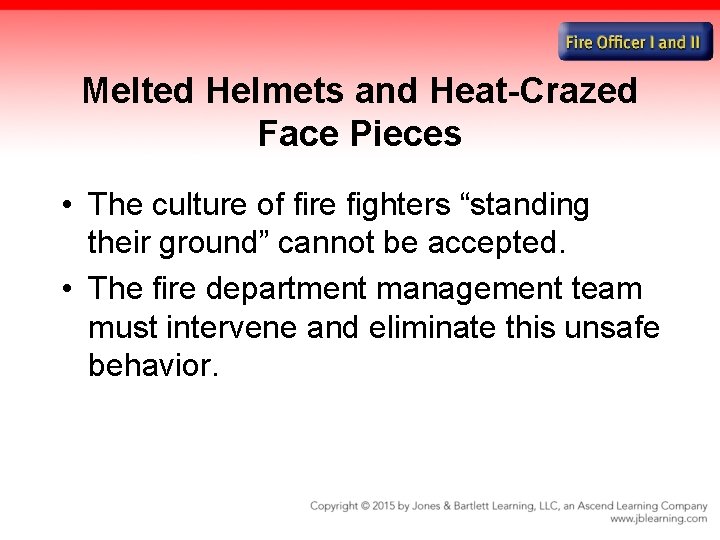 Melted Helmets and Heat-Crazed Face Pieces • The culture of fire fighters “standing their
