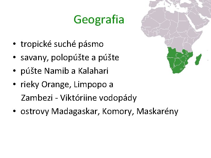 Geografia • tropické suché pásmo • savany, polopúšte a púšte • púšte Namib a