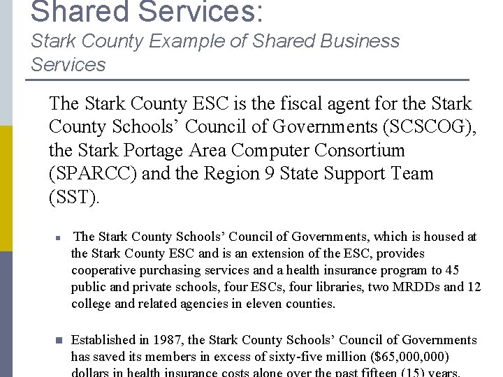 Shared Services: Stark County Example of Shared Business Services The Stark County ESC is