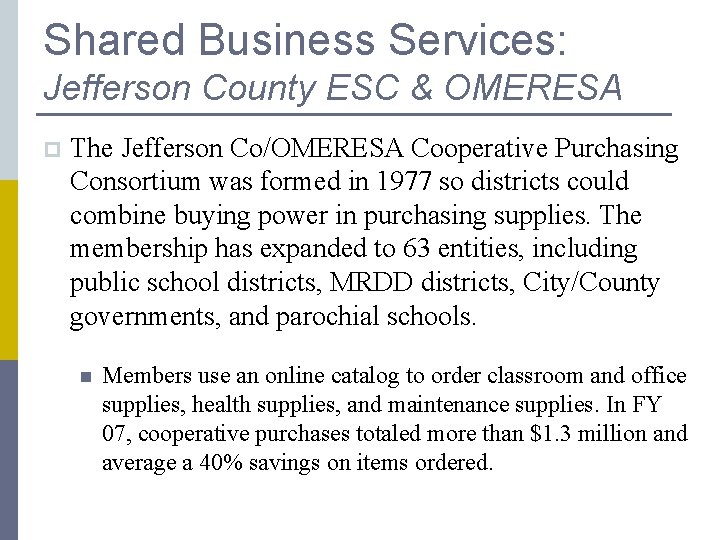 Shared Business Services: Jefferson County ESC & OMERESA p The Jefferson Co/OMERESA Cooperative Purchasing