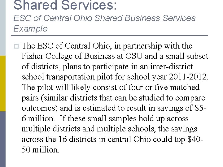 Shared Services: ESC of Central Ohio Shared Business Services Example p The ESC of