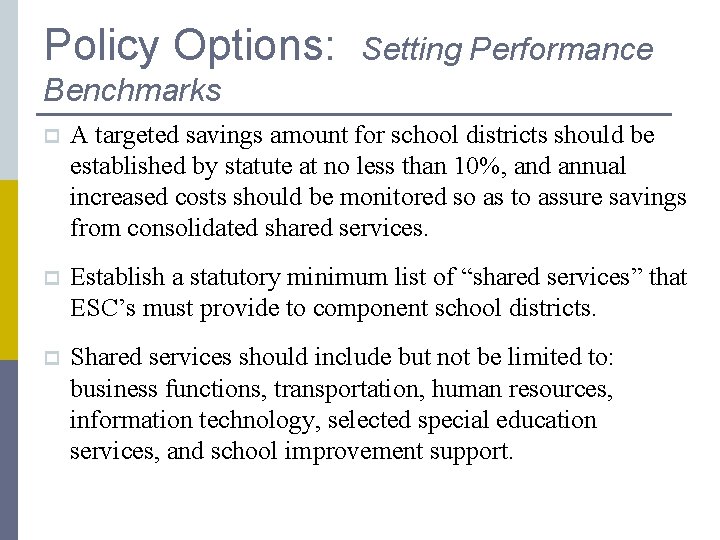 Policy Options: Setting Performance Benchmarks p A targeted savings amount for school districts should