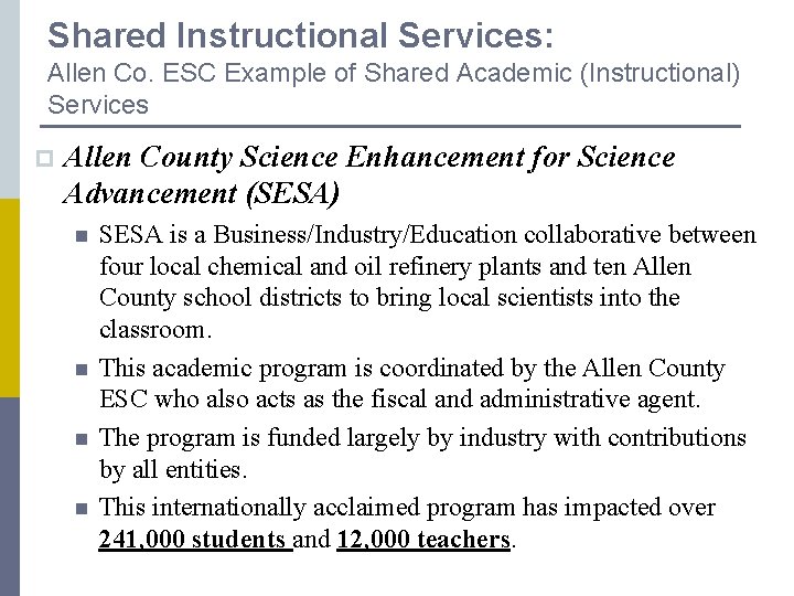 Shared Instructional Services: Allen Co. ESC Example of Shared Academic (Instructional) Services p Allen