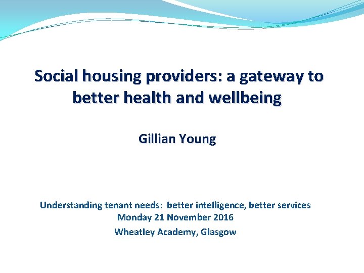 Social housing providers a gateway to better health