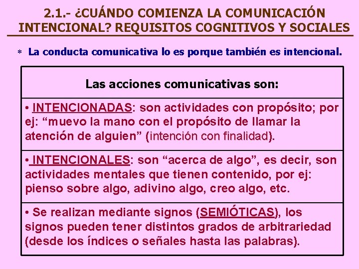 2. 1. - ¿CUÁNDO COMIENZA LA COMUNICACIÓN INTENCIONAL? REQUISITOS COGNITIVOS Y SOCIALES * La