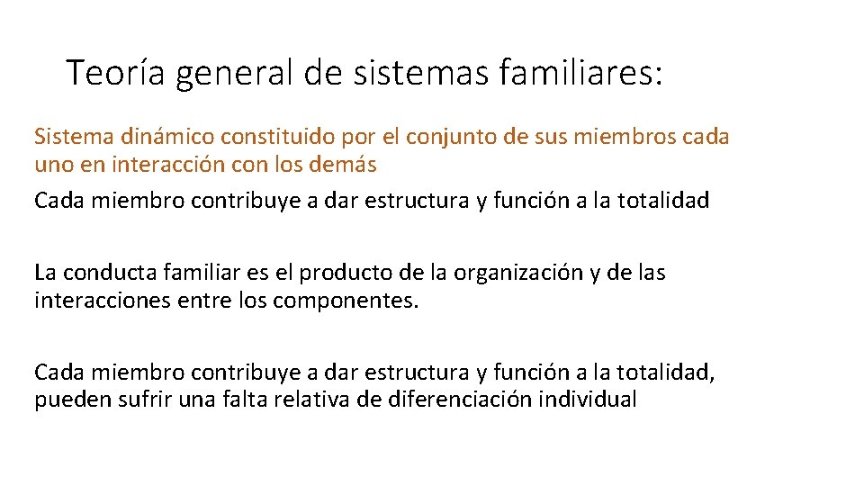 Teoría general de sistemas familiares: Sistema dinámico constituido por el conjunto de sus miembros