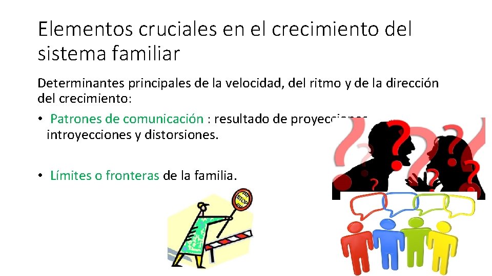 Elementos cruciales en el crecimiento del sistema familiar Determinantes principales de la velocidad, del