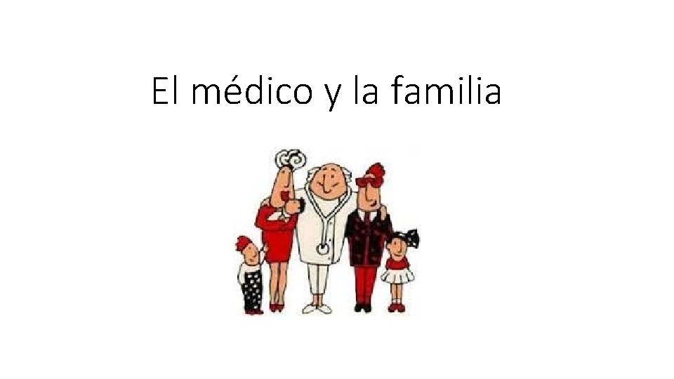 El médico y la familia 