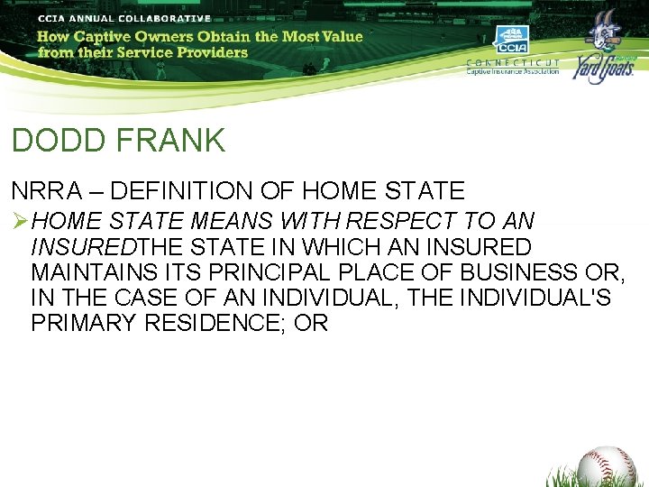 DODD FRANK NRRA – DEFINITION OF HOME STATE Ø HOME STATE MEANS WITH RESPECT DODD FRANK NRRA – DEFINITION OF HOME STATE Ø HOME STATE MEANS WITH RESPECT