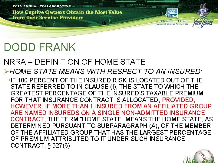 DODD FRANK NRRA – DEFINITION OF HOME STATE ØHOME STATE MEANS WITH RESPECT TO DODD FRANK NRRA – DEFINITION OF HOME STATE ØHOME STATE MEANS WITH RESPECT TO