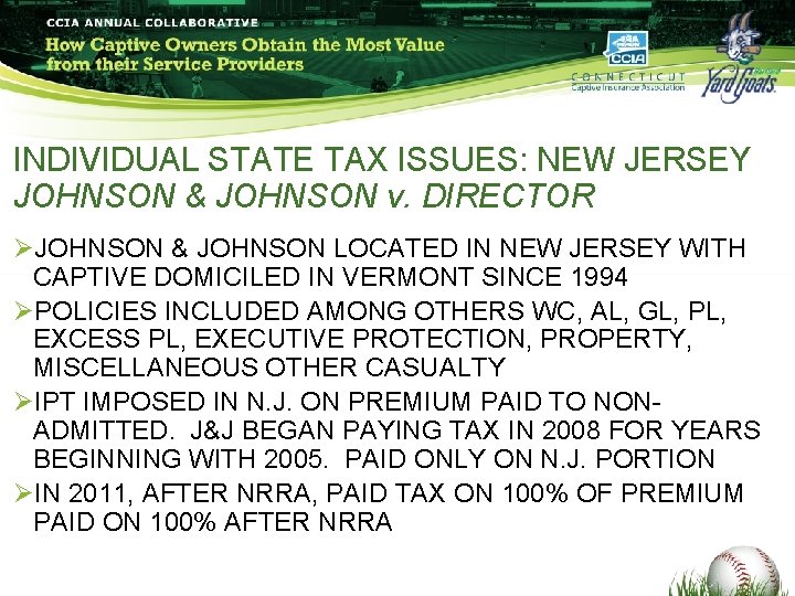 INDIVIDUAL STATE TAX ISSUES: NEW JERSEY JOHNSON & JOHNSON v. DIRECTOR ØJOHNSON & JOHNSON INDIVIDUAL STATE TAX ISSUES: NEW JERSEY JOHNSON & JOHNSON v. DIRECTOR ØJOHNSON & JOHNSON