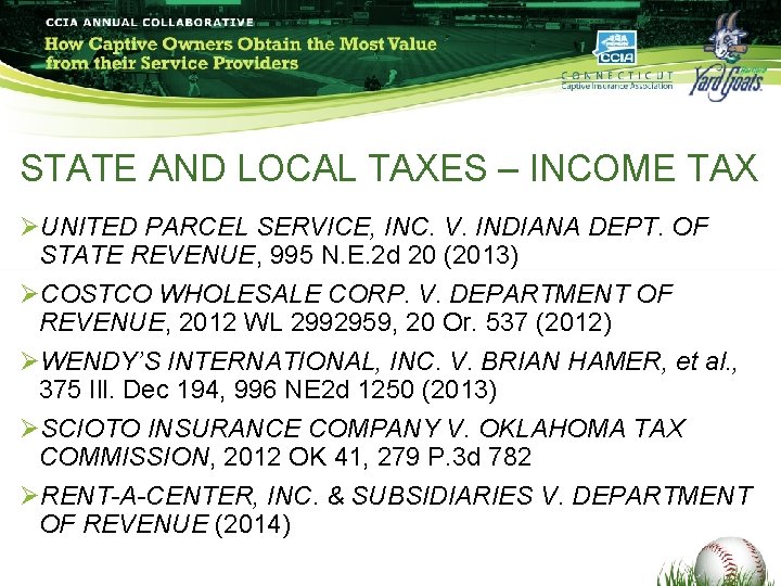 STATE AND LOCAL TAXES – INCOME TAX ØUNITED PARCEL SERVICE, INC. V. INDIANA DEPT. STATE AND LOCAL TAXES – INCOME TAX ØUNITED PARCEL SERVICE, INC. V. INDIANA DEPT.