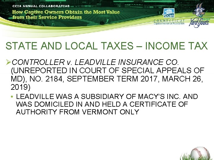 STATE AND LOCAL TAXES – INCOME TAX ØCONTROLLER v. LEADVILLE INSURANCE CO. (UNREPORTED IN STATE AND LOCAL TAXES – INCOME TAX ØCONTROLLER v. LEADVILLE INSURANCE CO. (UNREPORTED IN