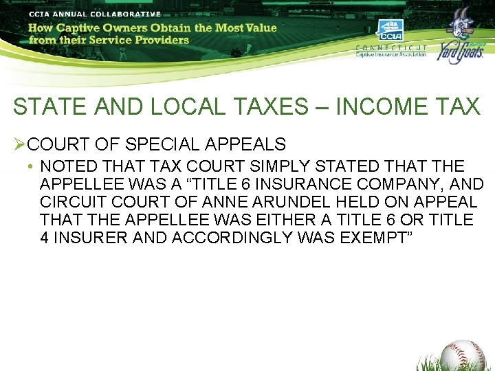 STATE AND LOCAL TAXES – INCOME TAX ØCOURT OF SPECIAL APPEALS • NOTED THAT STATE AND LOCAL TAXES – INCOME TAX ØCOURT OF SPECIAL APPEALS • NOTED THAT