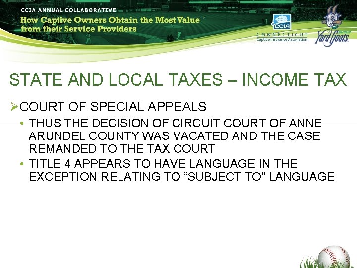 STATE AND LOCAL TAXES – INCOME TAX ØCOURT OF SPECIAL APPEALS • THUS THE STATE AND LOCAL TAXES – INCOME TAX ØCOURT OF SPECIAL APPEALS • THUS THE