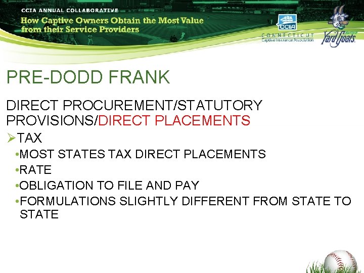 PRE-DODD FRANK DIRECT PROCUREMENT/STATUTORY PROVISIONS/DIRECT PLACEMENTS ØTAX • MOST STATES TAX DIRECT PLACEMENTS • PRE-DODD FRANK DIRECT PROCUREMENT/STATUTORY PROVISIONS/DIRECT PLACEMENTS ØTAX • MOST STATES TAX DIRECT PLACEMENTS •