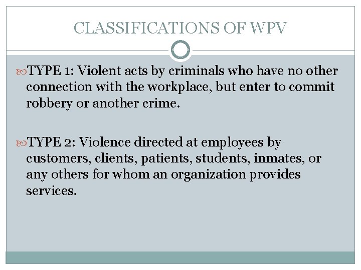 CLASSIFICATIONS OF WPV TYPE 1: Violent acts by criminals who have no other connection