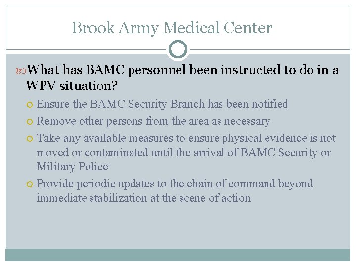 Brook Army Medical Center What has BAMC personnel been instructed to do in a