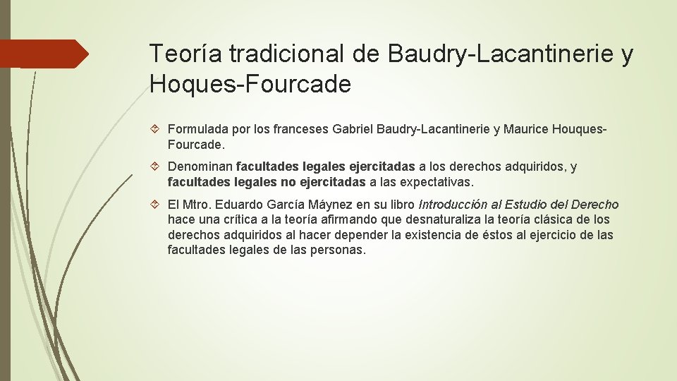 Teoría tradicional de Baudry-Lacantinerie y Hoques-Fourcade Formulada por los franceses Gabriel Baudry-Lacantinerie y Maurice