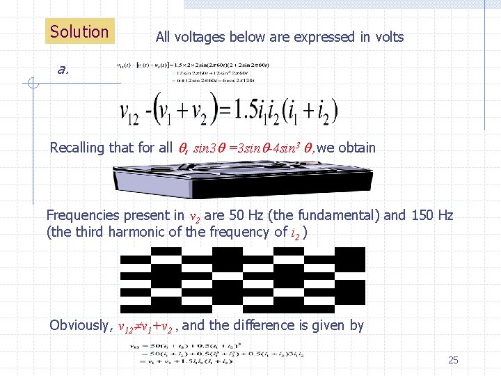 Solution All voltages below are expressed in volts a. Recalling that for all ,