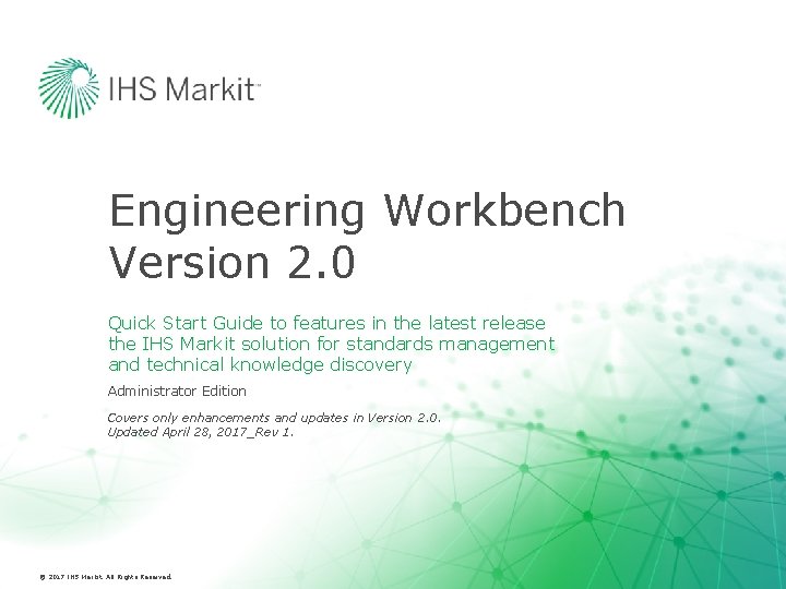 Engineering Workbench Version 2. 0 Quick Start Guide to features in the latest release