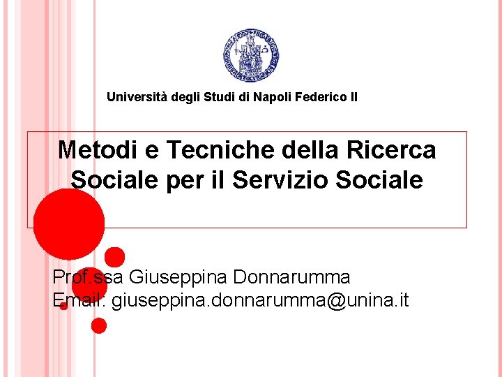 Università degli Studi di Napoli Federico II Metodi e Tecniche della Ricerca Sociale per