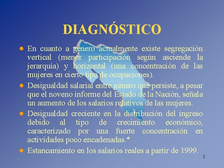 DIAGNÓSTICO En cuanto a género actualmente existe segregación vertical (menor participación según asciende la DIAGNÓSTICO En cuanto a género actualmente existe segregación vertical (menor participación según asciende la