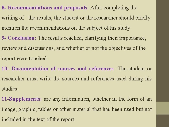 8 - Recommendations and proposals: After completing the writing of the results, the student