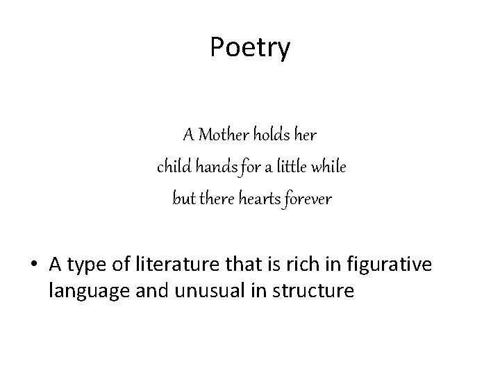 Poetry A Mother holds her child hands for a little while but there hearts