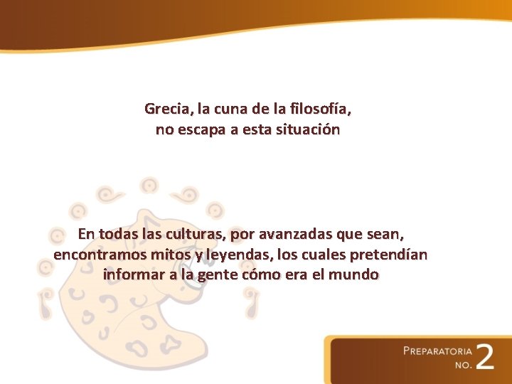 Grecia, la cuna de la filosofía, no escapa a esta situación En todas las