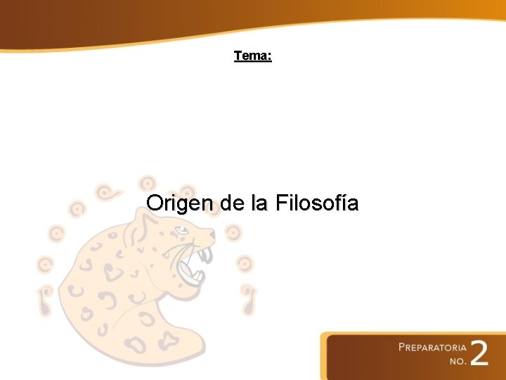 Tema: Origen de la Filosofía 