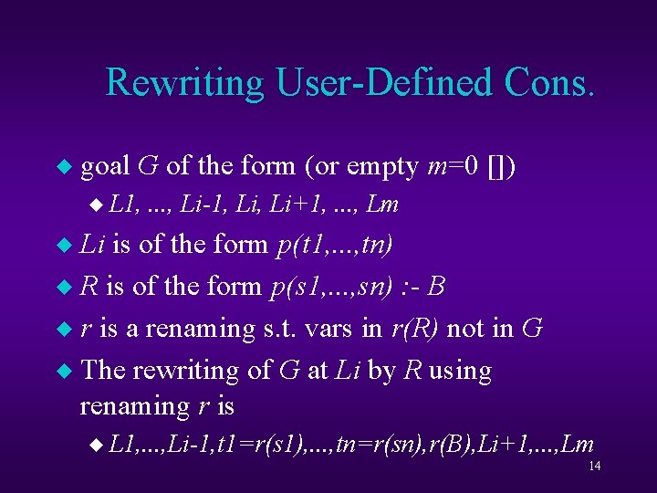 Rewriting User-Defined Cons. u goal G of the form (or empty m=0 []) u