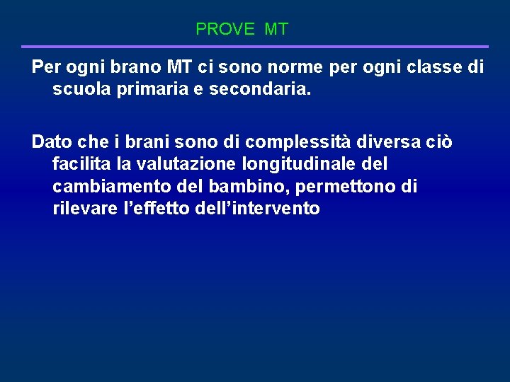 PROVE MT Per ogni brano MT ci sono norme per ogni classe di scuola