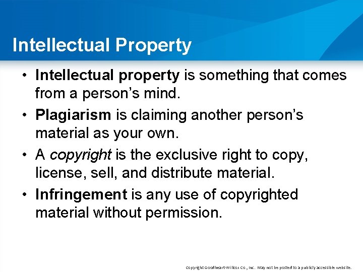 Intellectual Property • Intellectual property is something that comes from a person’s mind. •