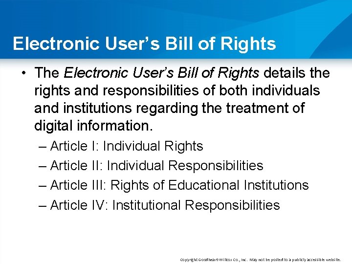 Electronic User’s Bill of Rights • The Electronic User’s Bill of Rights details the