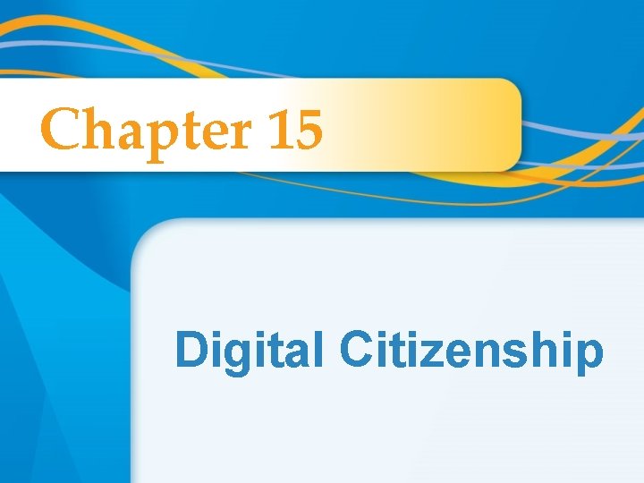 Chapter 15 Digital Citizenship 