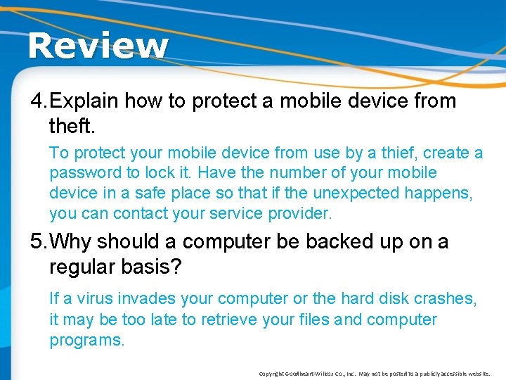 Review 4. Explain how to protect a mobile device from theft. To protect your