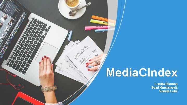 Media. CIndex Lamija Džambo Sead Hrustanović Sanela Lulić 