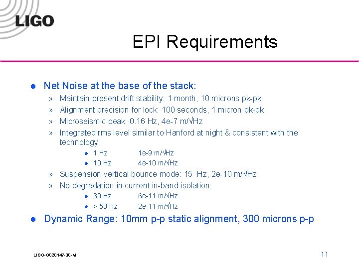 EPI Requirements l Net Noise at the base of the stack: » » Maintain