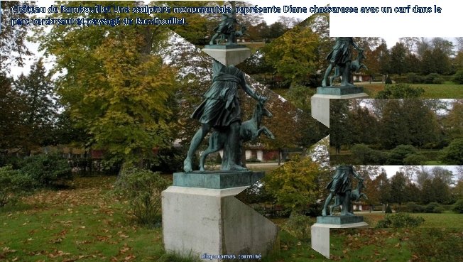 Château de Rambouillet Une sculpture monumentale représente Diane chasseresse avec un cerf dans le