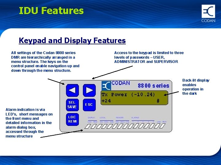 IDU Features Keypad and Display Features All settings of the Codan 8800 series DMR