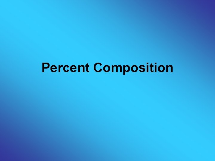 Percent Composition 