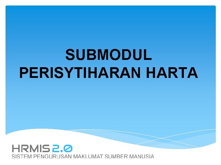 SUBMODUL PERISYTIHARAN HARTA 