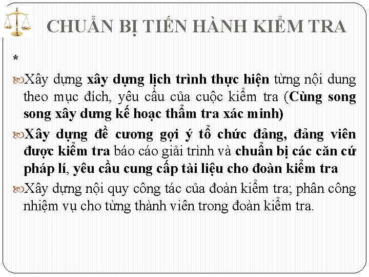  CHUẨN BỊ TIẾN HÀNH KIỂM TRA * Xây dựng xây dựng lịch trình