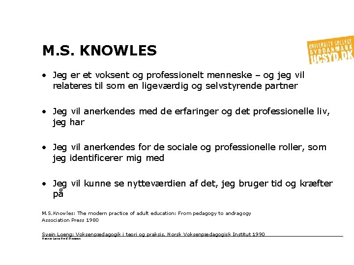 M. S. KNOWLES • Jeg er et voksent og professionelt menneske – og jeg