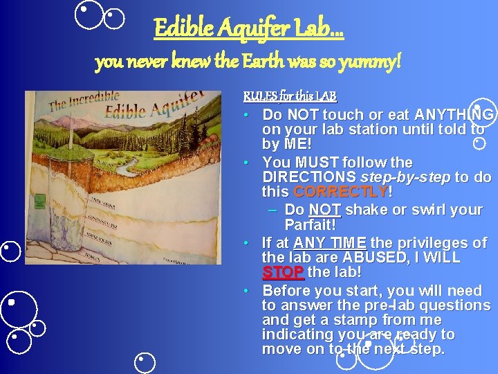 Edible Aquifer Lab… you never knew the Earth was so yummy! RULES for this