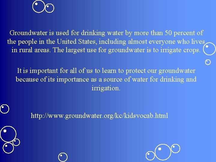 Groundwater is used for drinking water by more than 50 percent of the people