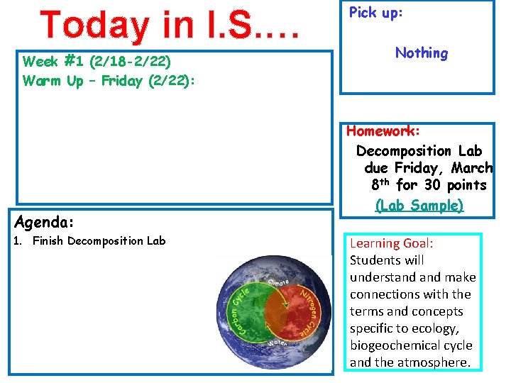 Today in I. S. … Week #1 (2/18 -2/22) Warm Up – Friday (2/22):